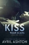 Kiss Your Scars