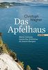 Das Apfelhaus: Mario Carozzis mysterise Erlebnisse im Innern Europas (German Edition)