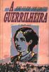 A Guerrilheira: O Romance de Anita Garibaldi