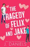 The Tragedy of Felix and Jake
