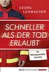 Schneller als der Tod erlaubt: Ein Rettungssanitter berichtet (German Edition)