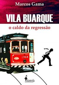 Vila Buarque - O caldo da Regresso