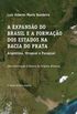 A Expanso Do Brasil E A Formao Dos Estados Na Bacia Do Prata