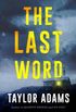 The Last Word: A Novel