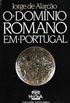 O Domnio Romano em Portugal