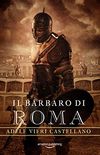 Il Barbaro di Roma (Roma Caput Mundi Vol. 3) (Italian Edition)
