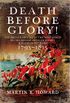Death Before Glory!: The British Soldier in the West Indies in the French Revolutionary and Napoleonic Wars 17931815 (English Edition)