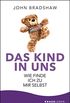 Das Kind in uns: Wie finde ich zu mir selbst (German Edition)