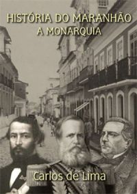 Histria do Maranho - A Monarquia