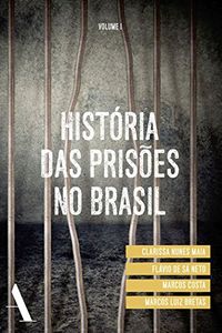 Histria das Prises no Brasil - Volume 1