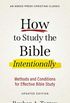 How to Study the Bible Intentionally [Updated Edition]: Methods and Conditions for Effective Bible Study (English Edition)