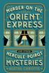 Murder on the Orient Express and Other Hercule Poirot Mysteries