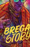Brega Story