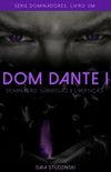 Série Dominadores: Livro Um - Dom Dante I
