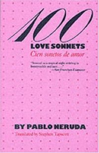 100 Love Sonnets: Cien sonetos de amor