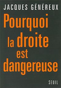 Pourquoi la droite est dangereuse (H.C. ESSAIS) (French Edition)