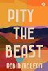 Pity the Beast (English Edition)