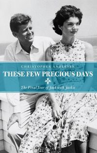 These Few Precious Days: The Final Year of Jack with Jackie (English Edition)
