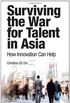 Surviving the War for Talent in Asia: How Innovation Can Help