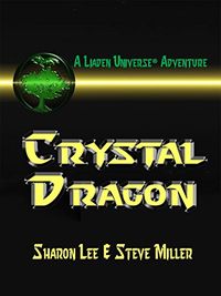 Crystal Dragon (Liaden Universe Book 2) (English Edition)