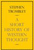 A Short History of Western Thought (English Edition)