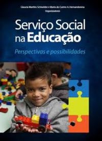 Servio Social na Educao: perspectivas e possibilidades