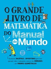 O grande livro de matemtica do Manual do Mundo (eBook)