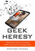 Geek Heresy: Rescuing Social Change from the Cult of Technology (English Edition)