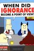 When Did Ignorance Become A Point Of View?