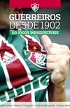 Fluminense: Guerreiros desde 1902