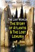 The Lost Worlds: The Story of Atlantis & The Lost Lemuria (Illustrated): Ancient Mysteries Studies (English Edition)
