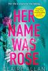 Her Name Was Rose: The gripping psychological thriller you need to read this year (182 POCHE) (English Edition)