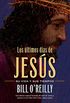 Los ltimos das de Jess (The Last Days of Jesus) (Spanish Edition)