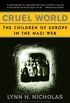 Cruel World: The Children of Europe in the Nazi Web (English Edition)