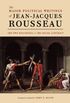 The Major Political Writings of Jean-Jacques Rousseau: The Two "Discourses" and the "Social Contract" (English Edition)