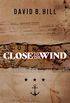 Close to the Wind: A Story of Escape and Survival out of the Ashes of Singapore 1942 (English Edition)