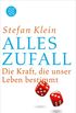 Alles Zufall: Die Kraft, die unser Leben bestimmt (German Edition)