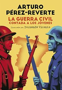 La Guerra Civil contada a los jvenes (Spanish Edition)