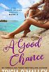 A Good Chance (The Siren Island Series Book 3) (English Edition)
