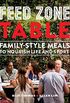 Feed Zone Table: Family-Style Meals to Nourish Life and Sport