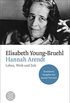 Hannah Arendt: Leben, Werk und Zeit. Erweiterte Ausgabe mit neuem Vorwort (German Edition)