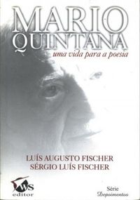 Mario Quintana - Uma Vida Para A Poesia