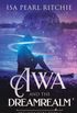 Awa and the Dreamrealm: Dreamweavers Book 1