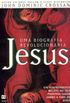 Jesus: Uma Biografia Revolucionria