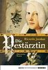 Die Pestrztin: Historischer Roman (German Edition)