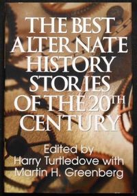 Best Alternate History Stories Of The 20Th Century   [Hardcover]
