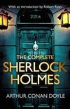 The Complete Sherlock Holmes: with an introduction from Robert Ryan