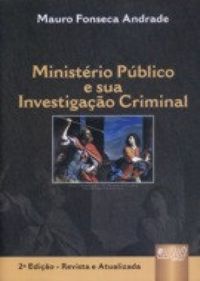 Ministrio Pblico e sua Investigao Criminal