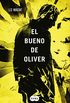 El bueno de Oliver (Spanish Edition)