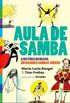 Aula de samba: a história do Brasil em grandes sambas-enredo